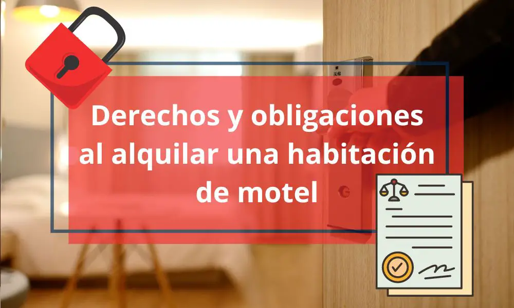 Derechos y obligaciones al alquilar una habitación de motel